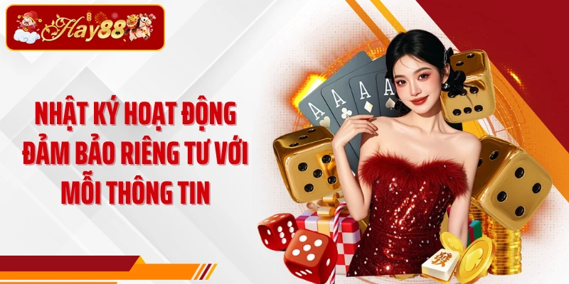 Nhật ký hoạt động đảm bảo riêng tư với mỗi thông tin